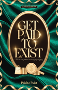 The Ultimate Ebook — Paid to Exist